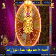 uai agendamento identidade